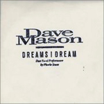 Dave Mason and Phobe Snow Dreams I Dream Produced and Engineered by Jimmy Hotz